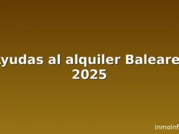 Ayudas al alquiler Baleares 2025