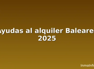 Ayudas al alquiler Baleares 2025