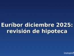 Euríbor diciembre 2025 - Revisión de hipoteca
