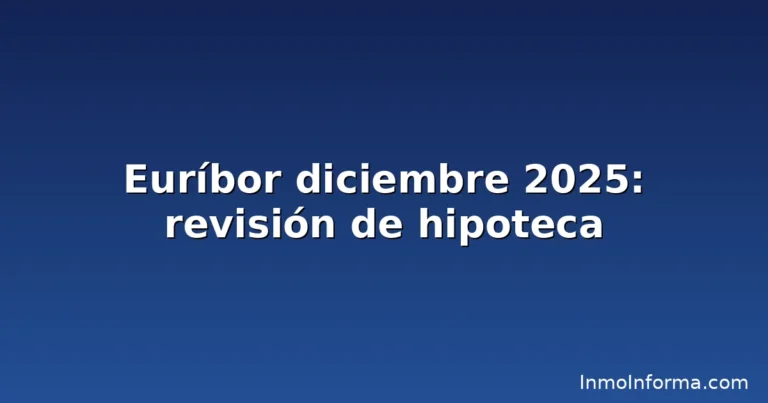 Euríbor diciembre 2025 - Revisión de hipoteca