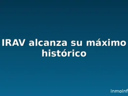IRAV alcanza máximo histórico 2025